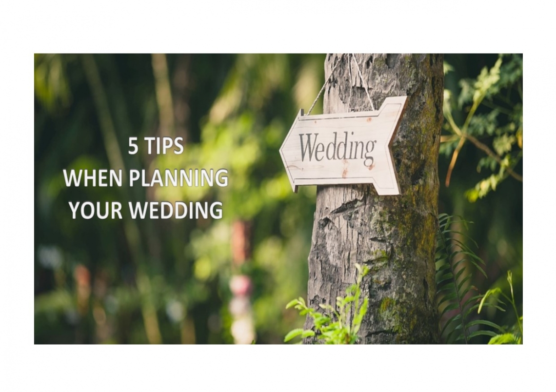 5 TIPS WHEN STARTING TO PLAN YOUR WEDDING